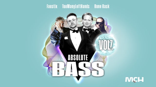Absolute Bass vol. 7 med Faustix, Rune Rask og TooManyLeftHands