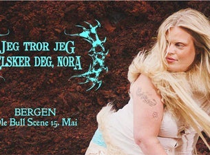 Bilde for arrangement Jeg tror jeg elsker deg, Nora