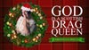 God is a Scottish Drag Queen Christmas Special