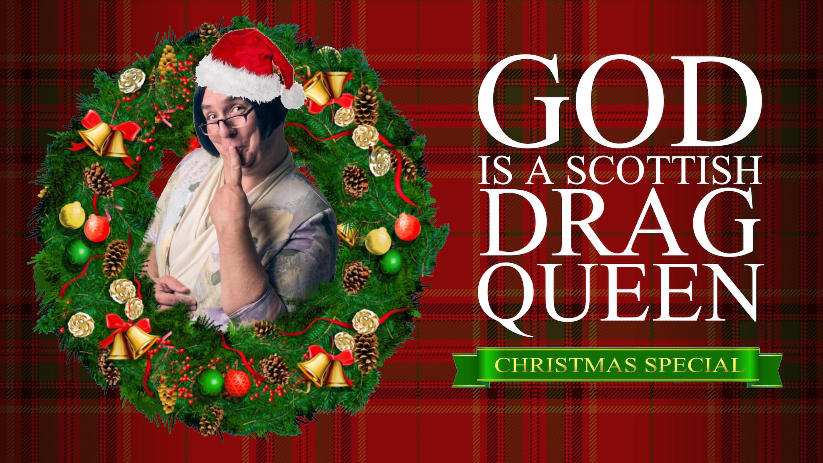 God is a Scottish Drag Queen Christmas Special