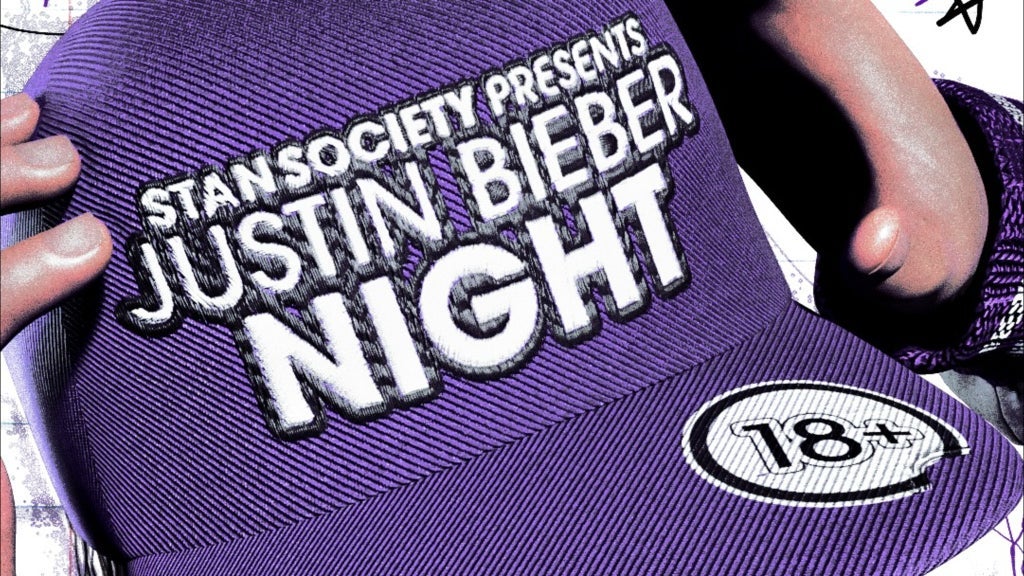 Justin Bieber Night: Presented by Stan Society ( 18+ )