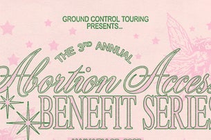 Ground Control Touring Presents: Third Annual Abortion Access Benefit