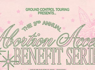 Ground Control Touring Presents: Third Annual Abortion Access Benefit