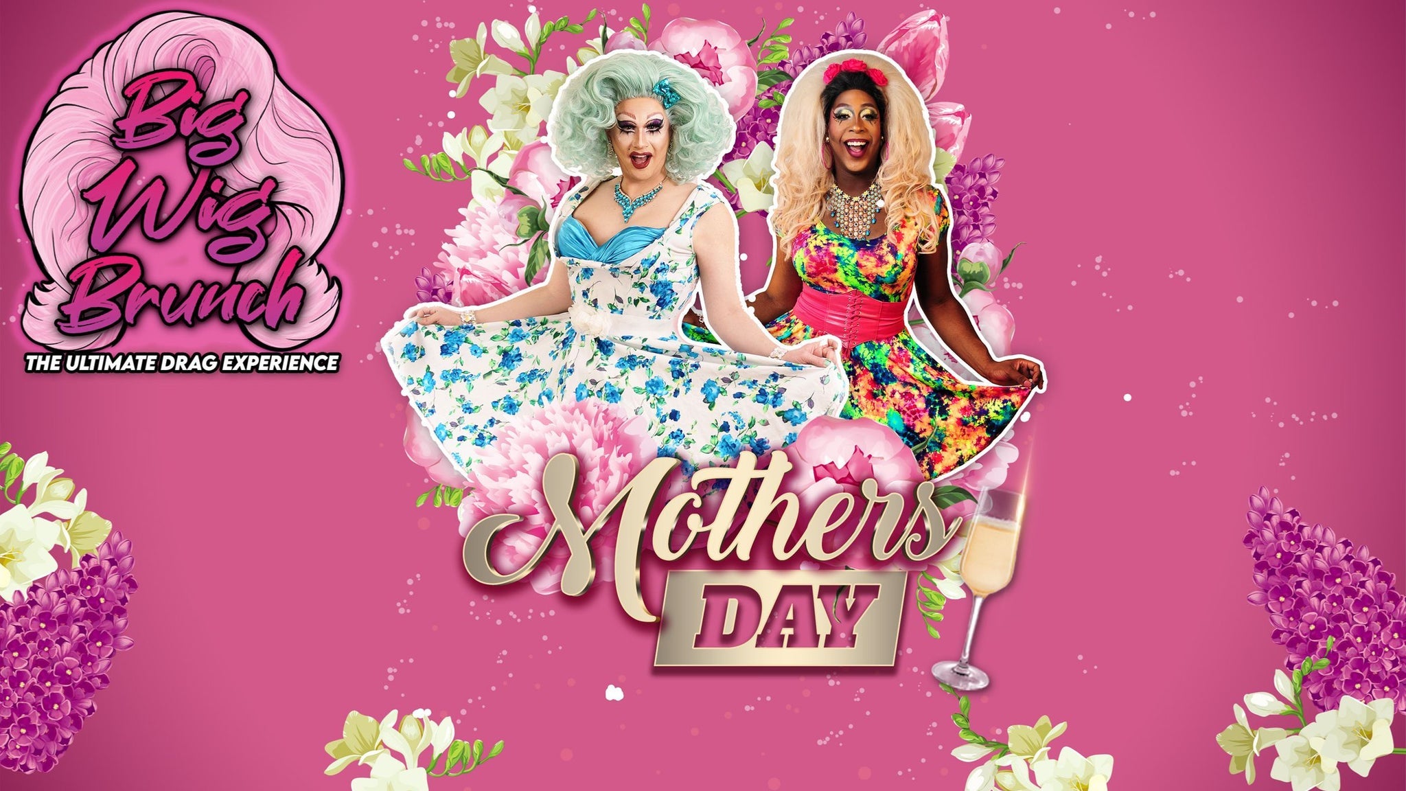 Big Wig Mother's Day Brunch: The Ultimate Drag Experience