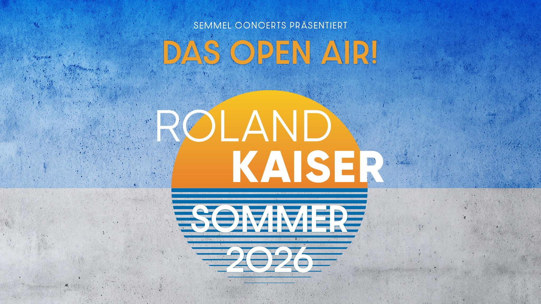 ROLAND KAISER - Das Open Air 2026!