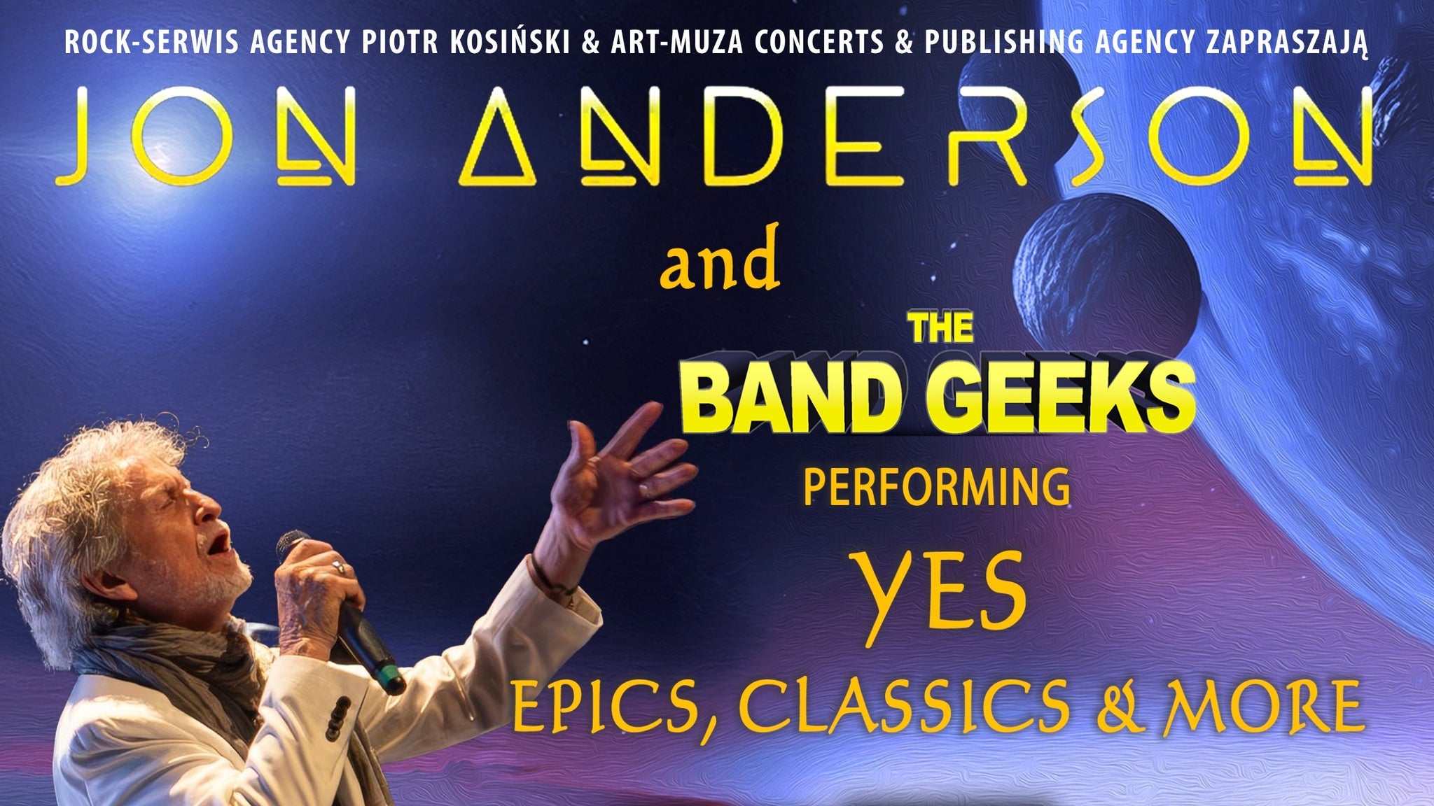 Jon Anderson & The Band Geeks preforming YES Epics, classics & more