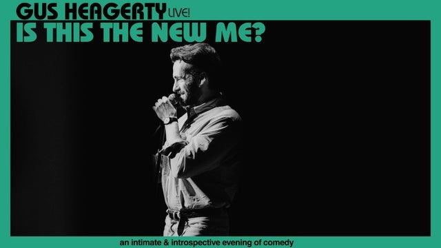 Gus Heagerty, Live! Is This the New Me?
