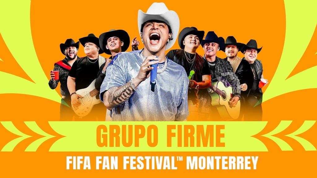FIFA Fan Festival Monterrey - Grupo Firme (VIP)