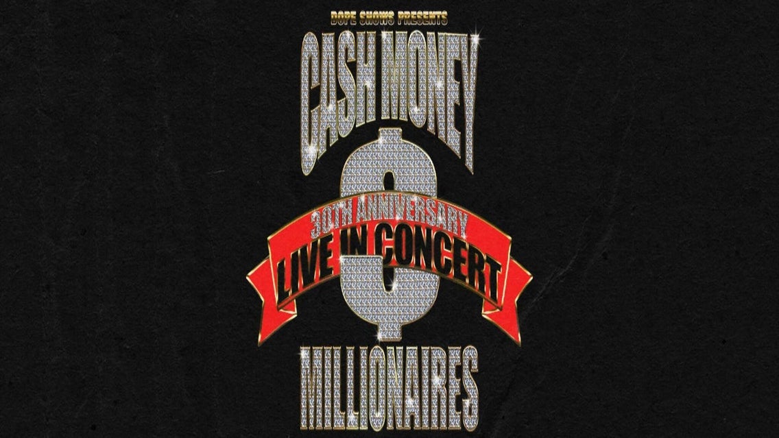 Dope Shows Presents Cash Money Millionaires 30th Anniversary