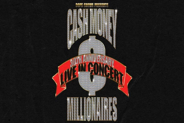 Dope Shows Presents Cash Money Millionaires 30th Anniversary presales in Austin