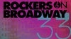 Rockers on Broadway: 33