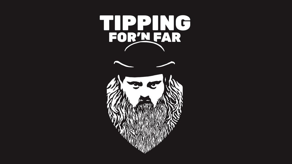 Tipping for'n Far