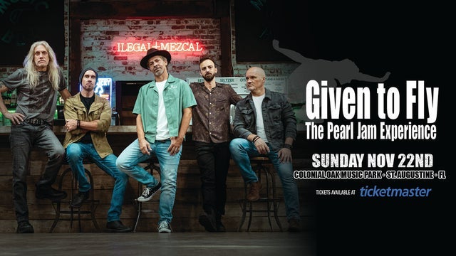 Given to Fly - The Pearl Jam Experience - St. Augustine