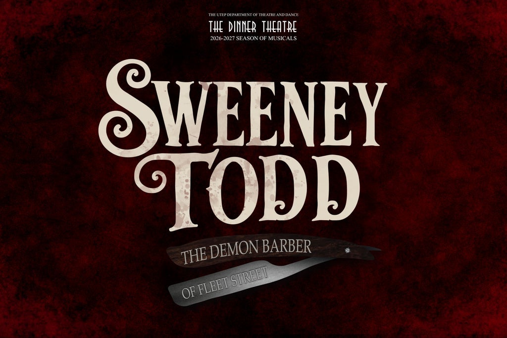 The UTEP Dinner Theatre - Sweeney Todd