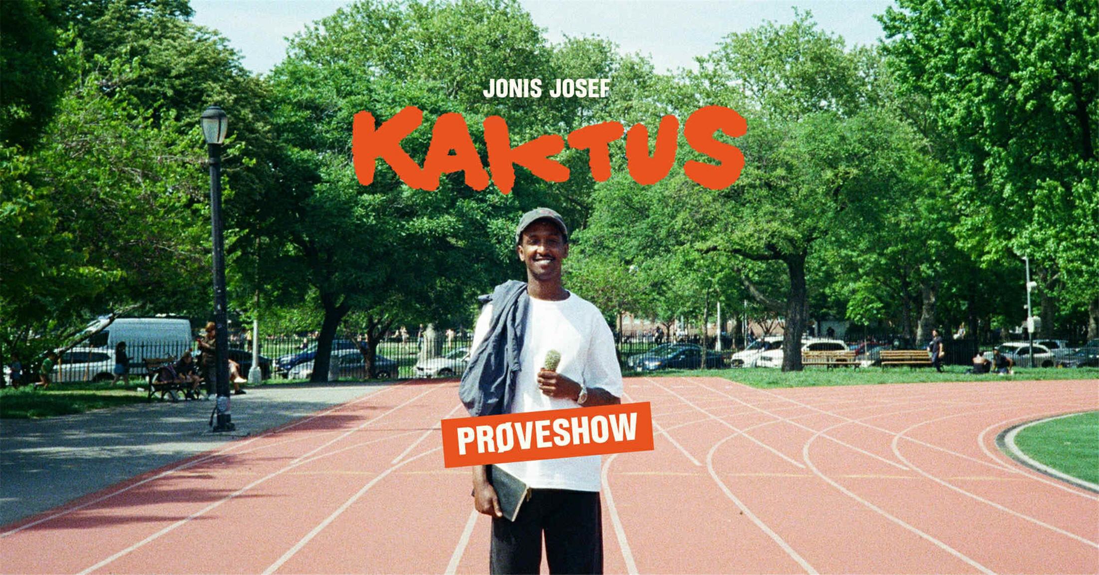 Jonis Josef  prøveshow kaktus