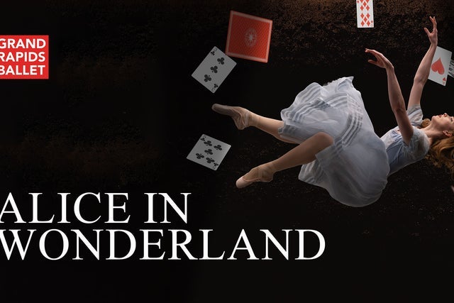 Grand Rapids Ballet: Alice In Wonderland presales in Grand Rapids