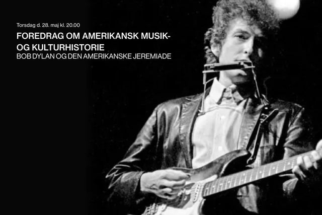 Ticket Reselling Foredrag om amerikansk musik- og kulturhistorie: Bob Dylan
