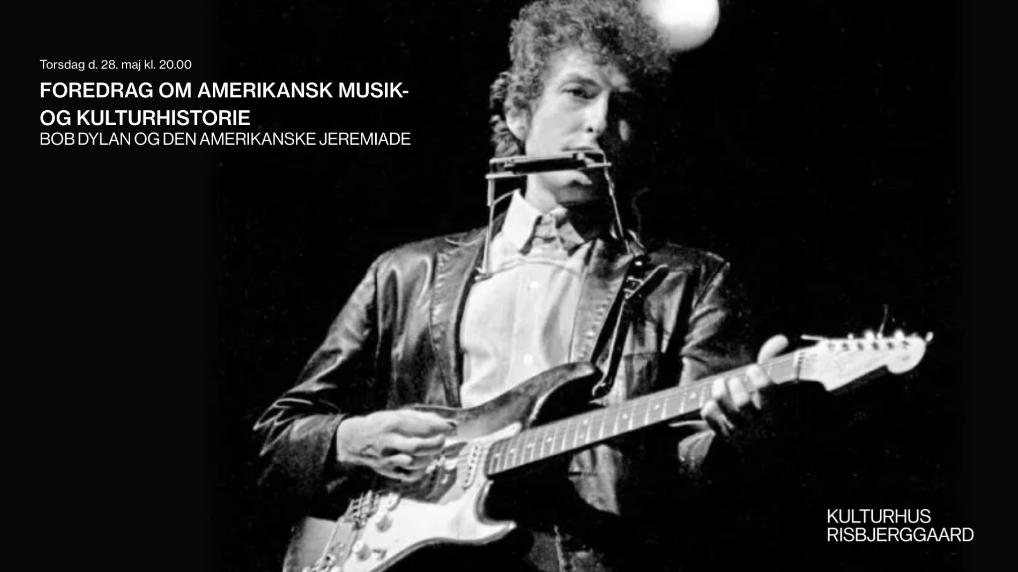 Foredrag om amerikansk musik- og kulturhistorie: Bob Dylan