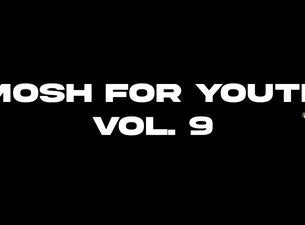 Mosh For Youth Vol. 9