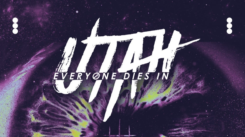 Everyone Dies In Utah