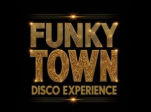 FUNKYTOWN - Disco Experience