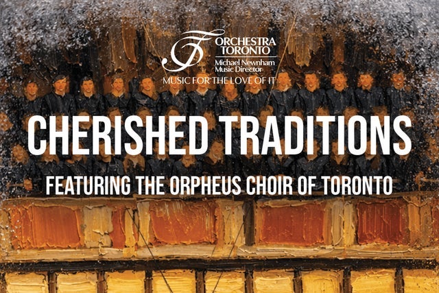 Cherished Traditions, featuring Orpheus Choir of Toronto
