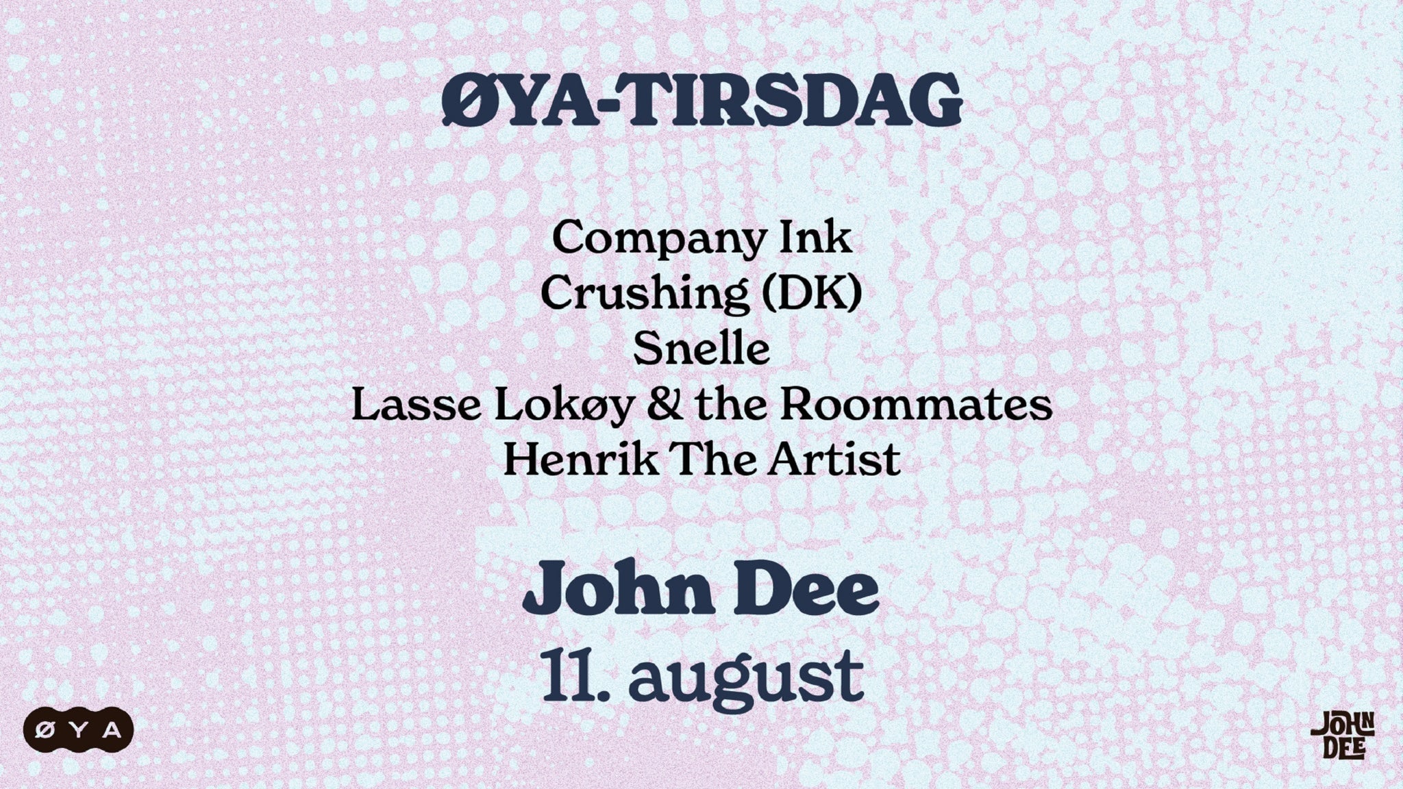 Øya på Rockefeller/John Dee/Sentrum Scene