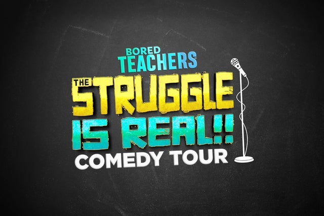 Bored Teachers: The Struggle Is Real! Comedy Tour presales in Montreal