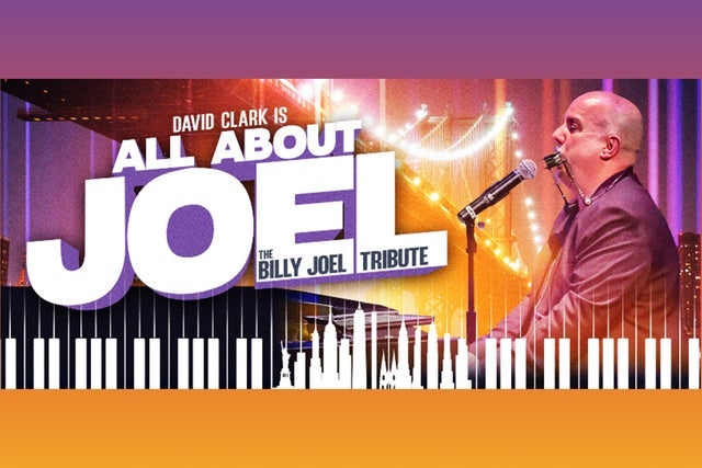 Presales to david clark's all about joel: billy joel tribute: members use these when buying pre-sale tickets