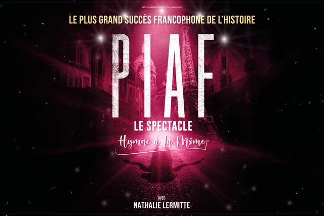 Piaf ! Le Spectacle 