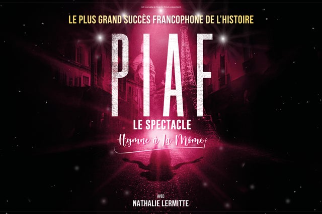 Piaf ! Le Spectacle 