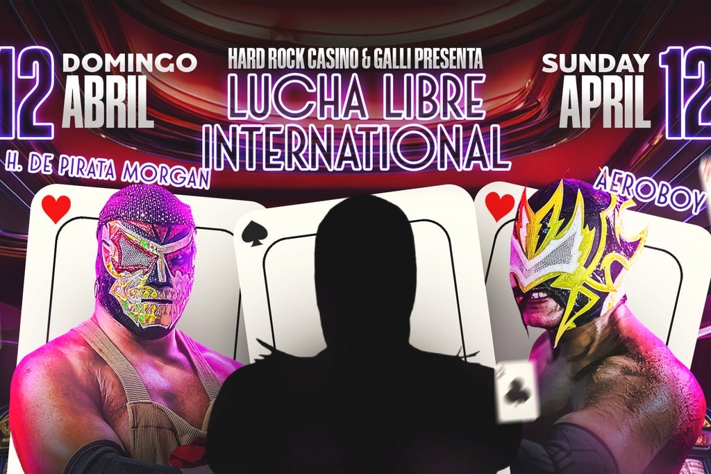 Hard Rock & GALLI Presents: Lucha Libre International