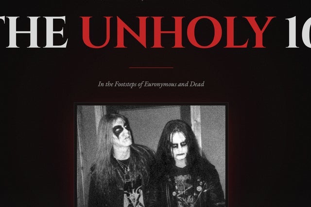 THE UNHOLY 16 In the Footsteps of Euronymous and Dead