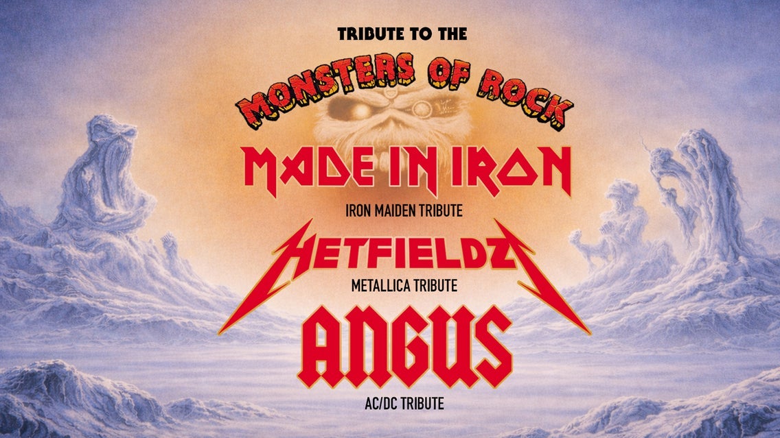 TRIBUTE TO THE MONSTERS OF ROCK - Hetfieldz + Angus + Made In Iron event image