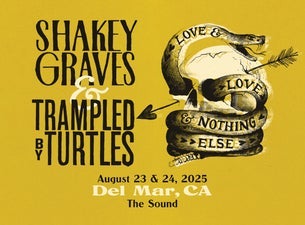 Shakey Graves & Trampled By Turtles