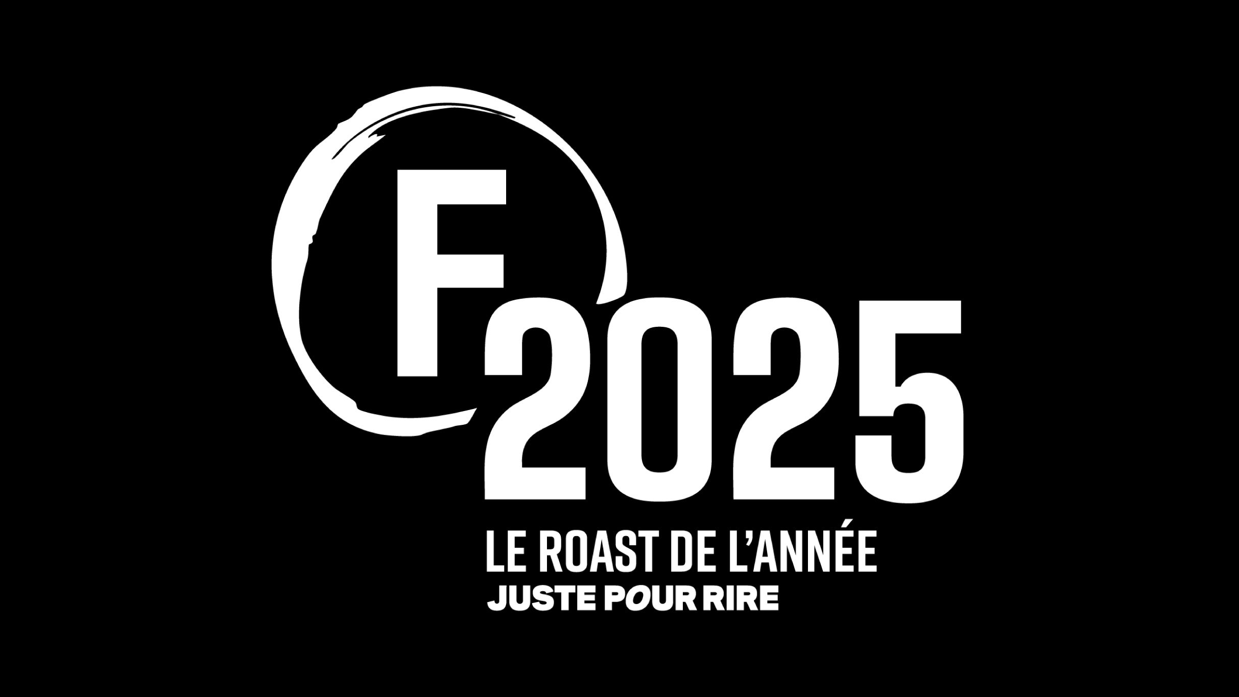 F 2025_Le Roast de l'année Juste pour rire