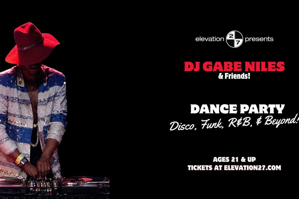 DJ Gabe Niles Dance Party: Disco & Beyond (Ages 21 & Up)