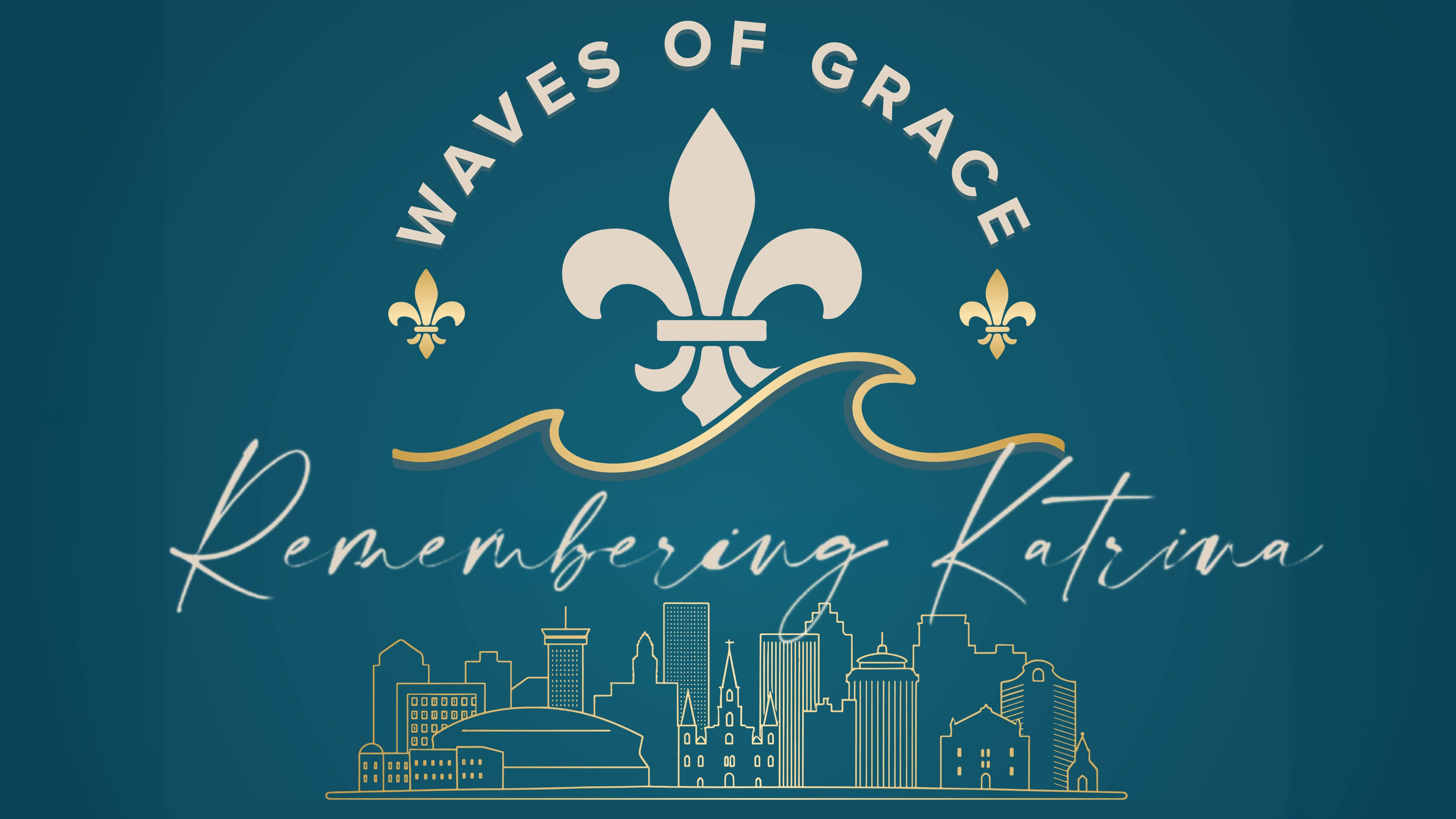 Waves Of Grace - Remembering Katrina 