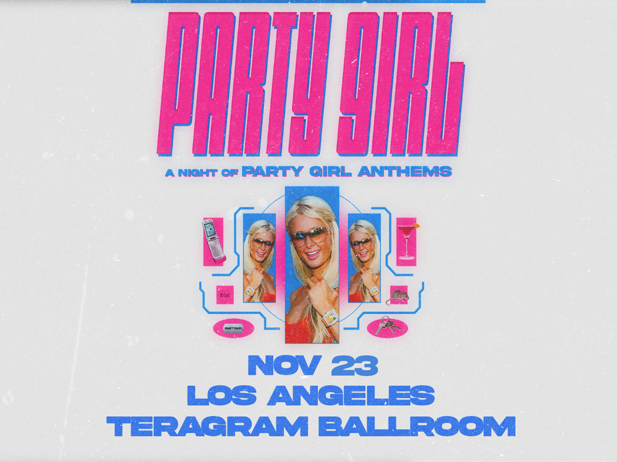 Party Girl – A Night Of Party Girl Anthems at Teragram Ballroom – Los Angeles, CA