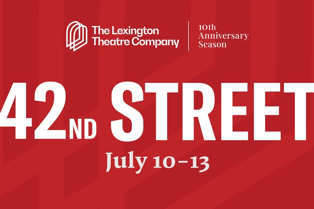 42nd Street performed by The Lexington Theatre Company