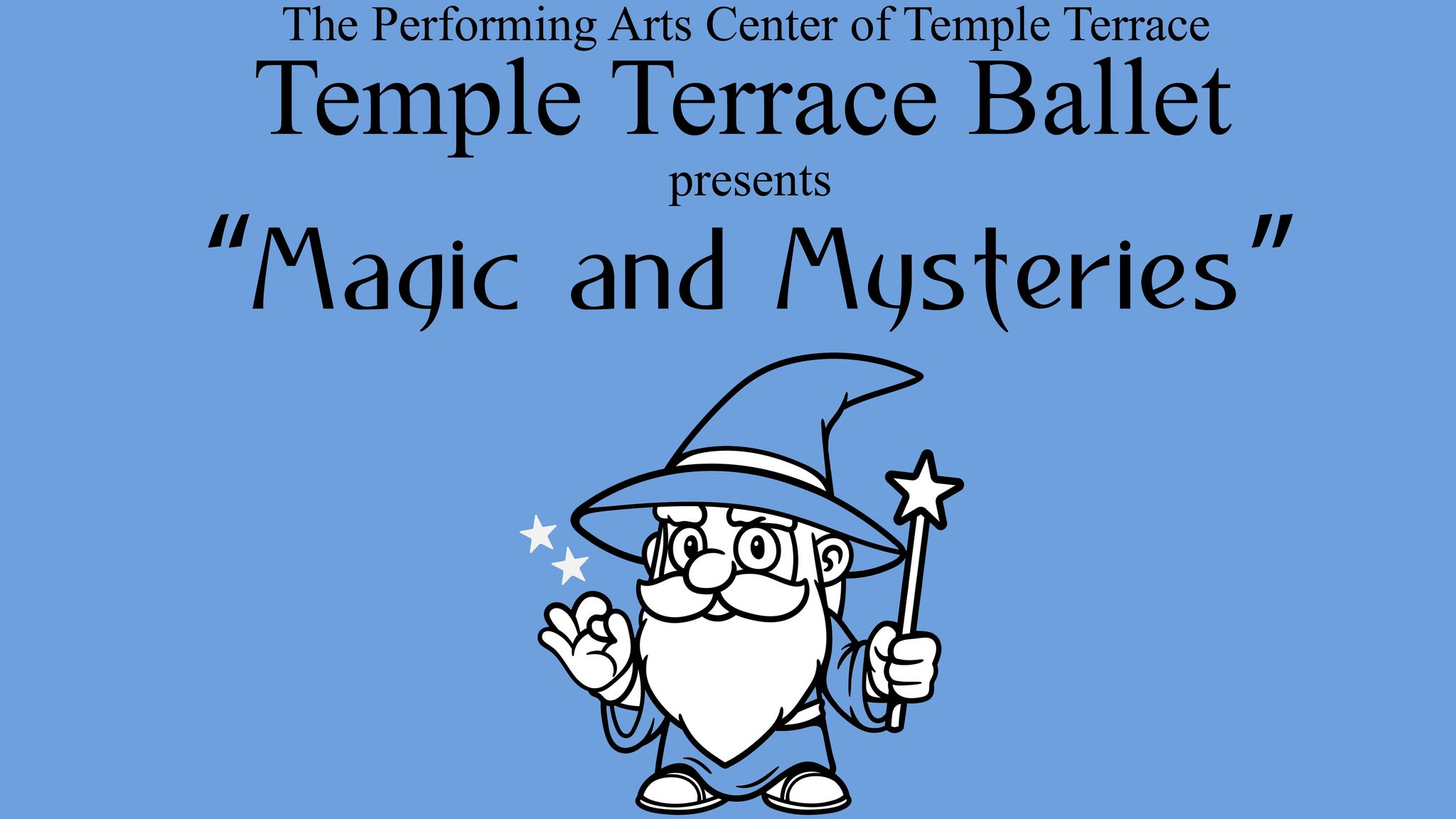 Temple Terrace Ballet Magic and Mysteries