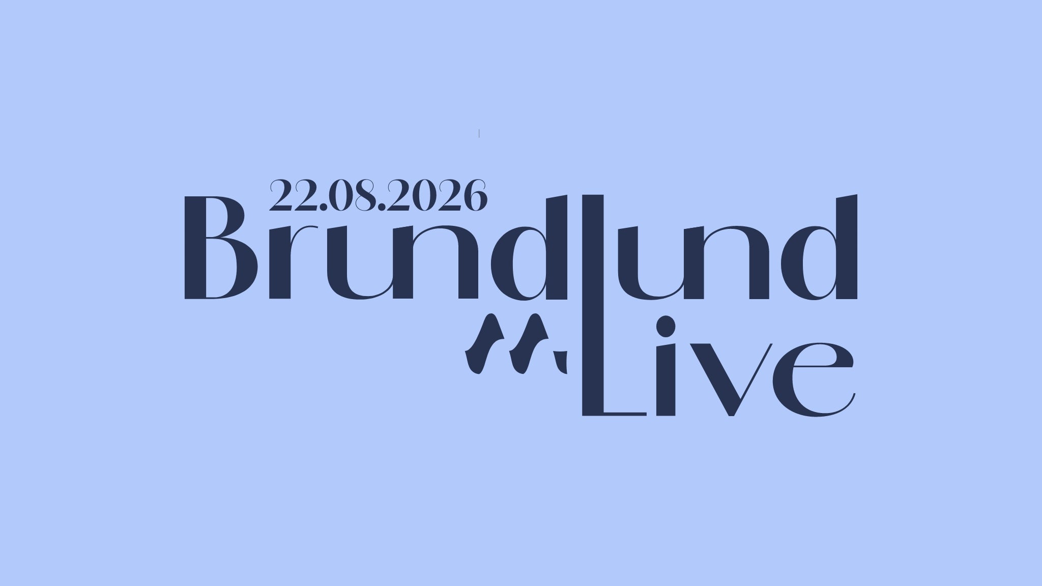Brundlund Live 2026 – 2026-08-22