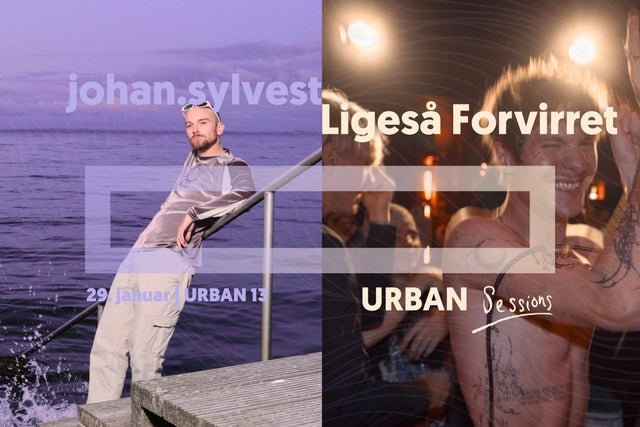 johan.sylvest + Ligeså Forvirret | URBAN Sessions