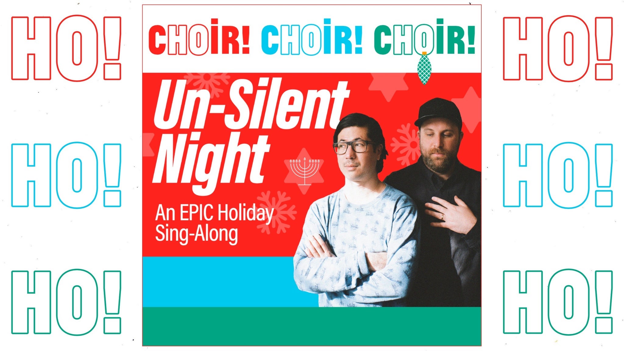 Choir! Choir! Choir! Un-Silent Night: An EPIC Holiday Sing-Along