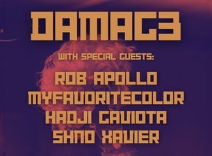 DAMAG3 w/ Rob Apollo, myfavoritecolor, Hadji Gaviota & Shno Xavier