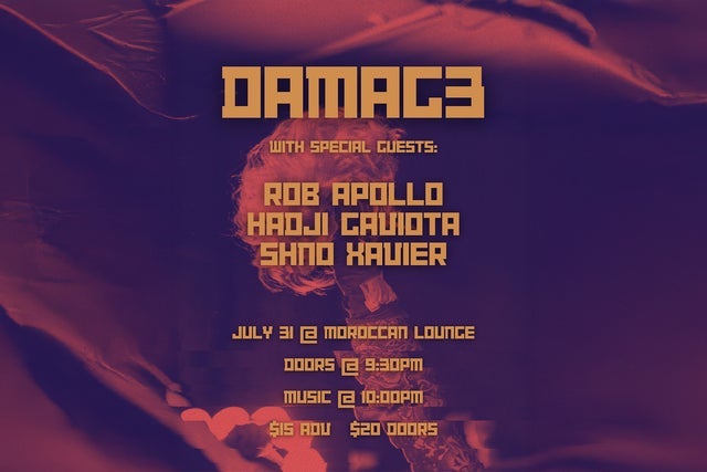 DAMAG3 w/ Rob Apollo, Hadji Gaviota & Shno Xavier