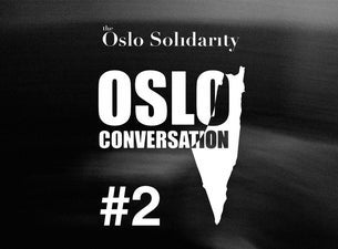 Bilde for arrangement Oslo Conversations #2 / The Oslo Solidarity