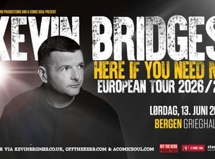 Bilde for arrangement Kevin Bridges: Here If You Need Me