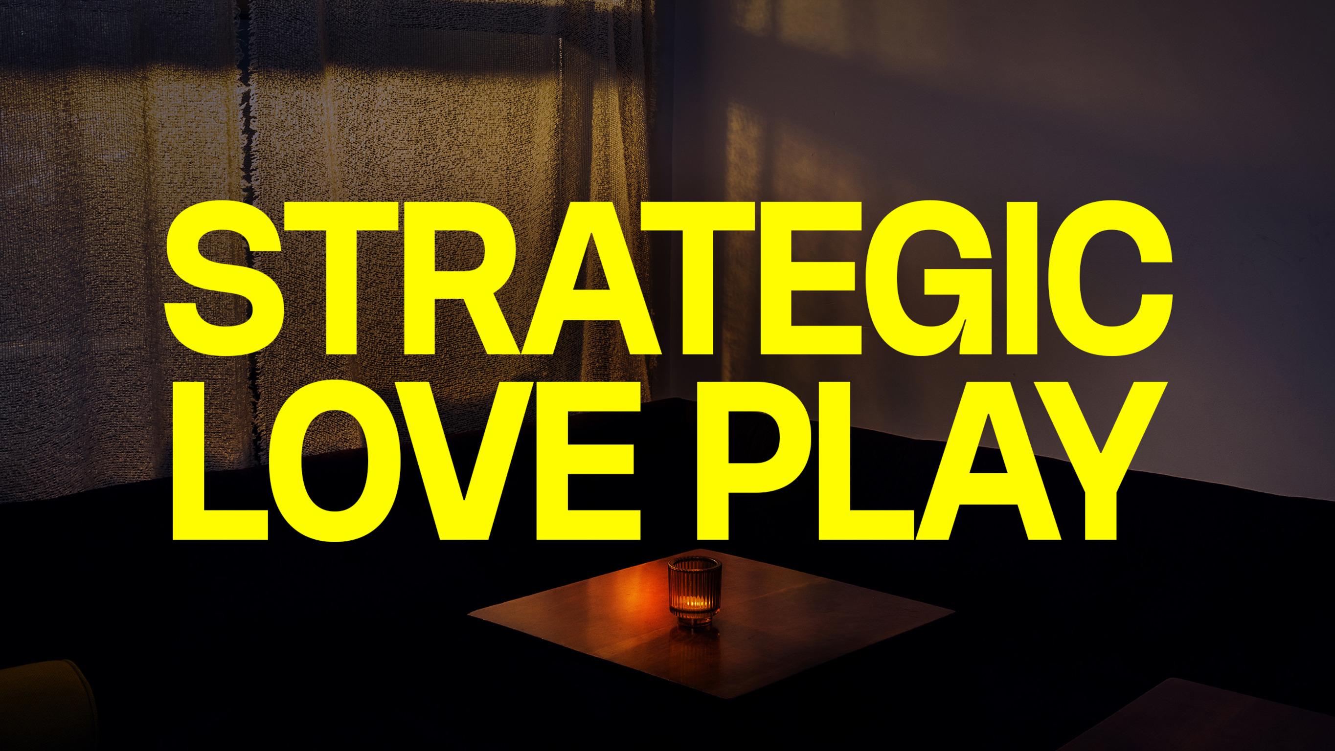 Strategic Love Play