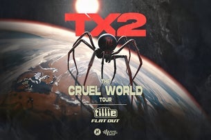 TX2: Cruel World Tour